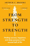 From Strength to Strength | ArthurC. Brooks | 