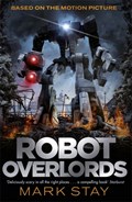 Robot Overlords | Mark Stay | 