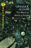 The Word for World is Forest | Ursula K. Le Guin | 
