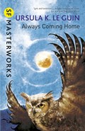 Always Coming Home | Ursula K. Le Guin | 