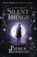 The Slow Regard of Silent Things | Patrick Rothfuss | 