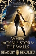 When Jackals Storm the Walls | Bradley Beaulieu | 