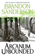 Arcanum Unbounded | Brandon Sanderson | 