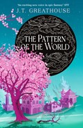 The Pattern of the World | J.T. Greathouse | 