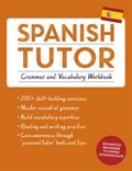 Spanish Tutor: Grammar and Vocabulary Workbook (Learn Spanish with Teach Yourself) | Angela Howkins ; Juan Kattan-Ibarra | 