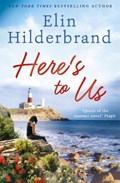 Here's to us | Elin Hilderbrand | 