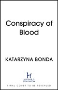 Conspiracy of Blood | Katarzyna Bonda | 