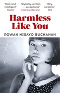 Harmless Like You | Rowan Hisayo Buchanan | 