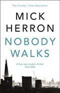 Nobody Walks | Mick Herron | 