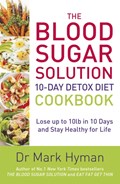 The Blood Sugar Solution 10-Day Detox Diet Cookbook | Mark Hyman | 
