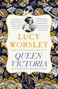 Queen victoria: daughter, wife, mother, widow | Lucy Worsley | 