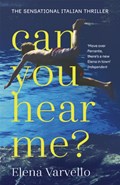 Can you hear me? | Elena Varvello | 