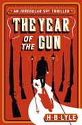 The Year of the Gun | H.B. Lyle | 
