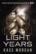 Light Years: the thrilling new novel from the author of The 100 series | Kass Morgan | 
