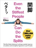 Even the Stiffest People Can Do the Splits | Eiko | 