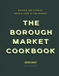 The Borough Market Cookbook | Ed Smith | 