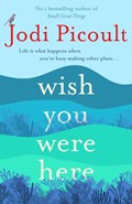 Wish You Were Here | Jodi Picoult | 