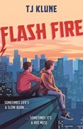 Flash fire | T J Klune | 