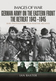 German Army on the Eastern Front - The Retreat 1943   1945