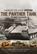 Panther Tank: Hitler's T-34 Killer | Anthony Tucker-Jones | 