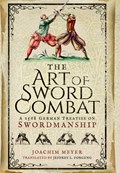 Art of Sword Combat: 1568 German Treatise on Swordmanship | Joachim Meyer | 