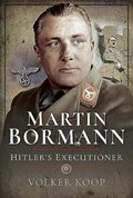Martin Bormann | Volker Koop | 
