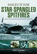 Star-Spangled Spitfires | Tony Holmes | 