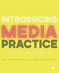 Introducing Media Practice | Matthew Kerry ; Georgia Stone | 