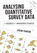Analysing Quantitative Survey Data for Business and Management Students | Dawson | 
