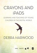 Crayons and iPads: Learning and Teaching of Young Children in the Digital World | Harwood | 