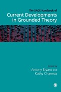 The SAGE Handbook of Current Developments in Grounded Theory | Bryant | 