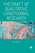 The Craft of Qualitative Longitudinal Research | Bren Neale | 