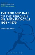 The Rise and Fall of the Peruvian Military Radicals 1968-1976 | Uk)philip GeorgeD.E.(LondonSchoolofEconomics | 