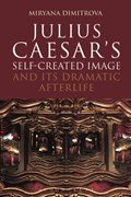 Julius Caesar's Self-Created Image and Its Dramatic Afterlife | Bulgaria)Dimitrova DrMiryana(IndependentScholar | 