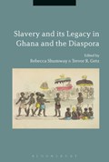 Slavery and its Legacy in Ghana and the Diaspora | REBECCA (UNIVERSITY OF WISCONSIN-MILWAUKEE,  USA) Shumway ; Trevor R. (San Francisco State University, USA) Getz | 
