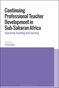 Continuing Professional Teacher Development in Sub-Saharan Africa | YUSUF (CAPE PENINSULA UNIVERSITY OF TECHNOLOGY,  South Africa) Sayed | 