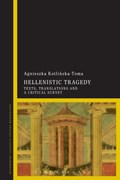 Hellenistic Tragedy | Poland)Kotlinska-Toma Agnieszka(UniversityofWroclaw | 