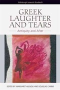 Greek Laughter and Tears | Margaret Alexiou ; Douglas Cairns | 