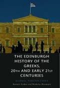 The Edinburgh History of the Greeks, 20th and Early 21st Centuries | Antonis Liakos ; Nicholas Doumanis | 