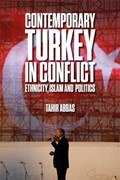 Contemporary Turkey in Conflict | Tahir Abbas | 
