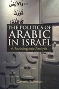 The Politics of Arabic in Israel | Camelia Suleiman | 