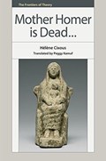 Mother Homer is Dead... | Helene Cixous | 