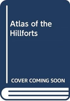 Atlas of the Hillforts of Britain and Ireland