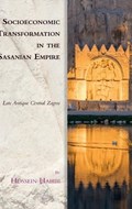 Socioeconomic Transformation in the Sasanian Empire | Hossein Habibi | 