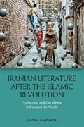 Iranian Literature After the Islamic Revolution | Laetitia Nanquette | 