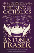 The King and the Catholics | Lady Antonia Fraser | 