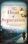 The Hour of Separation | Katharine McMahon | 