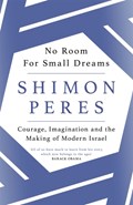 No Room for Small Dreams | Shimon Peres | 