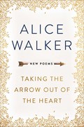 Taking the Arrow out of the Heart | Alice Walker | 