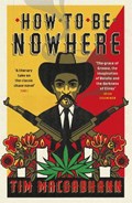 How to be Nowhere | Tim MacGabhann | 